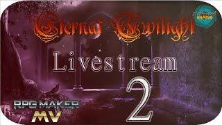 Livestream 2 - Another Look - Eternal Twilight - v0.51 - Let's see what's new.