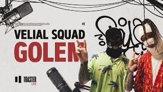 VELIAL SQUAD - GOLEM | Toaster Live