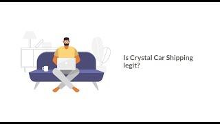 Is Crystal Car Shipping Legit?