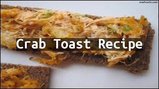Recipe Crab Toast Recipe