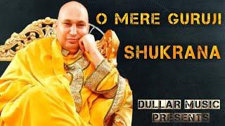 O MERE GURUJI SHUKRANA | LATEST NEW SONG 2024