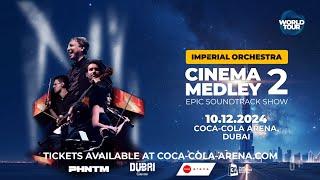 Cinema Medley 2 by Imperial Orchestra at Coca-Cola Arena on 10th December 2024