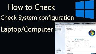 How to check Laptop or PC configuration in Windows 7, 8, 10 || Check System configuration