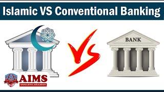 Difference between Islamic Banking and Conventional Banking - Islamic VS Contional Banking | AIMS