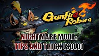 GUNFIRE REBORN TIPS AND TRICKS: NIGHTMARE MODE (SOLO)