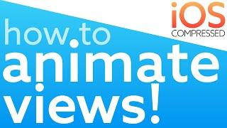 How to animate views! iOS Swift 4 | Under 1 minute! Easy!