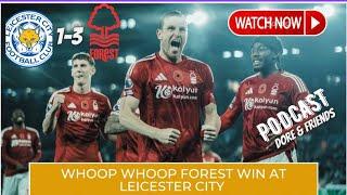 East Midlands IS RED | Leicester City 1-3 Nottingham Forest Review Show | Join Chat