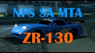 NFS SA MTA обзор ZR-130 (max tuning)