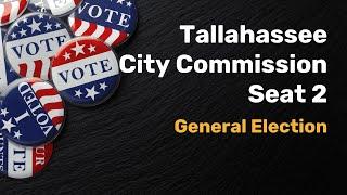 Tallahassee City Commission Seat 2 - Candidate Forum for General Election - October 16, 2024