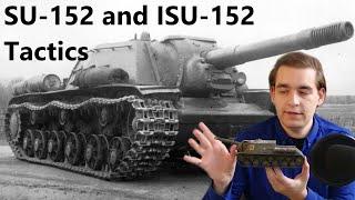 SU-152 and ISU-152 Tactics