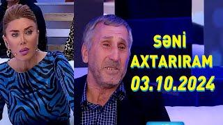 Səni axtarıram 03.10.2024 Tam veriliş / Seni axtariram 03.10.2024