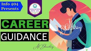 Career Counselling : How to choose your career | Education Info 404 (guide) | {2020} career tips