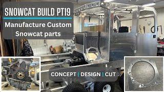 Manufacturing Custom Snowcat Parts | Snowcat Build PT19