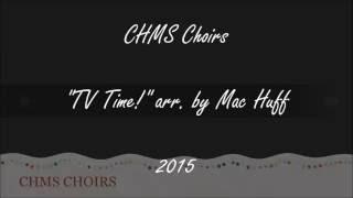 TV Time | CHMS Choirs