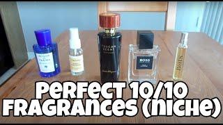 Perfect 10/10 fragrances (niche)