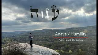 [74] Guided Jewish Meditations - Anava: A Meditation of Humility