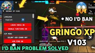 Gringo XP V103 I'D Ban Problem Solved | Gringo XP V103 Mod Menu | Gringo XP V103 New Password