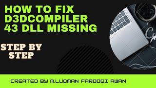 How to fix (d3dcompiler 43 dll missing)