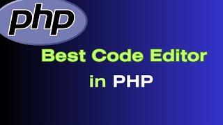 Which Editor Is Best For PHP Programming | Which Is Best Editor For PHP| PHP Tutorial In Hindi #03