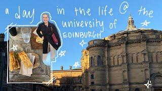 another day in my life at the uni of edinburgh 