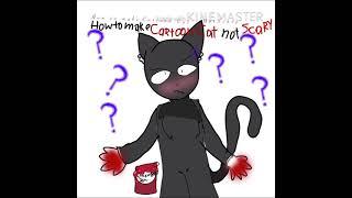 How to make Cartoon Cat Not Scary :3