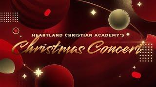 Heartland Christian Academy's 2024 Christmas Concert