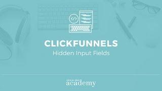 Hidden Input Fields In Clickfunnels - Chykalophia Academy