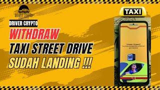 WITHDRAW SUDAH LANDING! WITHDRAW TAXI STREET DRIVE BY DRIVER CRYPTO