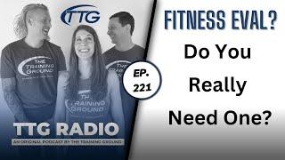 Why YOU Need a Fitness Evaluation (Experienced Lifter OR Not) (Ep. 221)