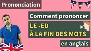 Comment prononcer le -ed à la fin des mots en anglais