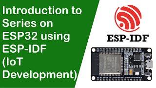 Introduction to IoT developemnt in ESP32 using ESP IDF