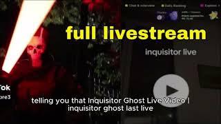 Inquisitor Ghost Live Video | inquisitor ghost last live tiktok video | Inquisitore3 tiktok live