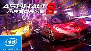 ASPHALT 8 : AIRBORNE | LOW END PC TEST | INTEL HD 4000 | 4 GB RAM | i3 |