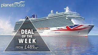 P&O Britannia, 7 Night France & Spain from £489pp | Planet Cruise Deals of the Week