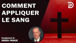 Comment appliquer le sang - Derek Prince