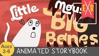 Little Mouse Big Bones - An animated kids storybook