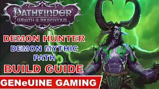 PATHFINDER: WRATH OF THE RIGHTEOUS - Demon Hunter Build (Demon Mythic Path)