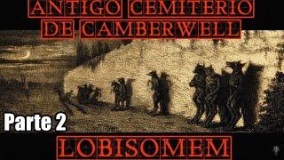 Lobisomem de Londres no Cemitério - parte 2