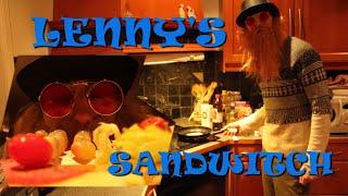 LENNY MAKES AN UNTRADITIONAL, DELICIOUS SANDWITCH [LENNY KILLS IT]