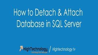 How to attach and detach a database in SQL Server