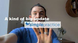 A kind of big @Simplepractice update that you should know about