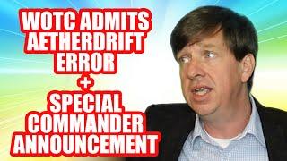 Wotc Admits Aetherdrift Error + Special Commander Announcement Incoming