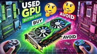 Used GPU Buying Guide 2025 – Don’t Get Scammed!