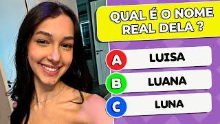  SUPER QUIZ DA LULUCA  O Quanto você sabe sobre a LULUCA?