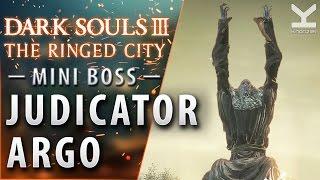 Dark Souls III: The Ringed City - Mini Boss - Judicator Argo