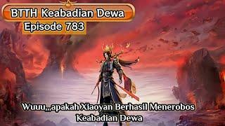 BTTH KEABADIAN DEWA || SUB INDO || EPISODE 783