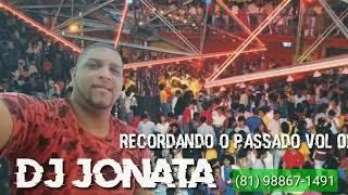 Dj Jonatha Recordando o Passado Vol 02