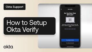 How to Setup Okta Verify on a New Device | Okta Support