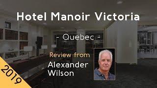 Hotel Manoir Victoria 4⋆ Review 2019