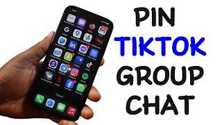 How to PIN TikTok Group Chat